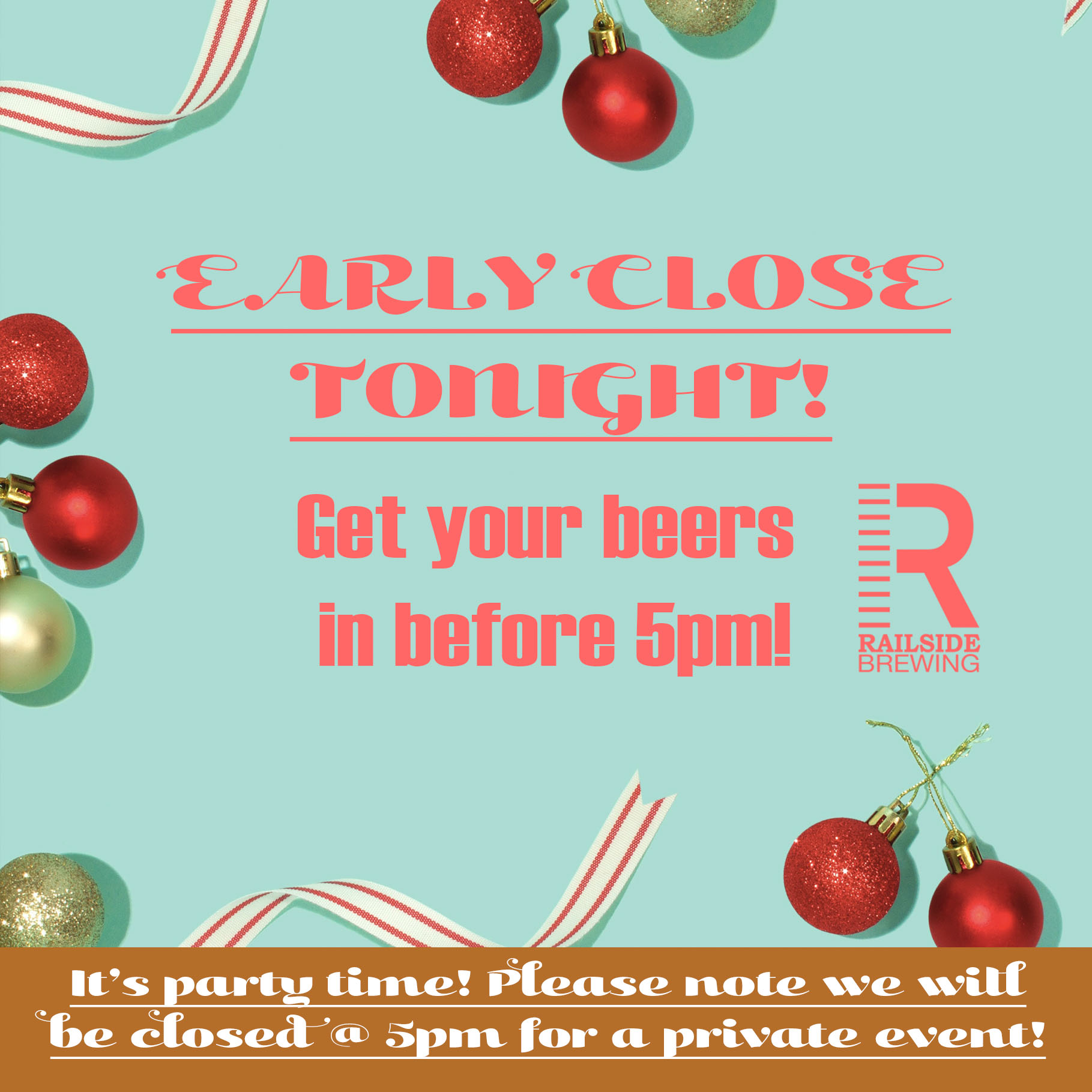 early party closure railside