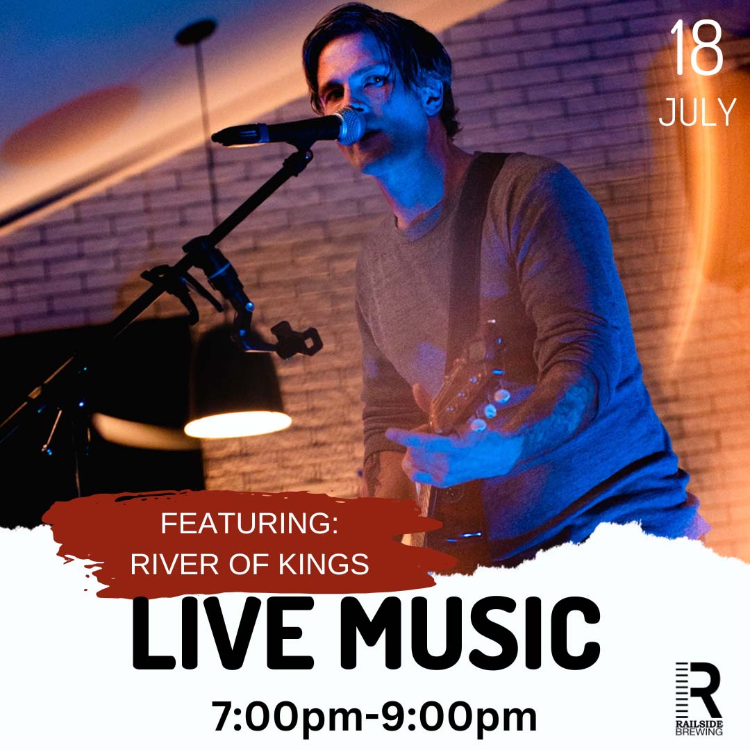 july live music in kelowna at railside river of kings