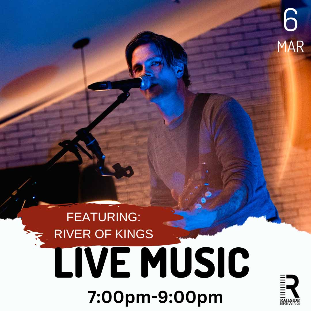 march live music in kelowna at railside river of kings march live music in kelowna at railside river of kings